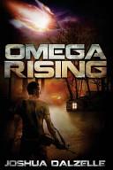 Omega Rising | 9999902896150 | Joshua Dalzelle