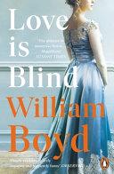 Love is Blind | 9999903218272 | William Boyd