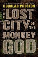 The Lost City of the Monkey God | 9999903239567 | Douglas Preston