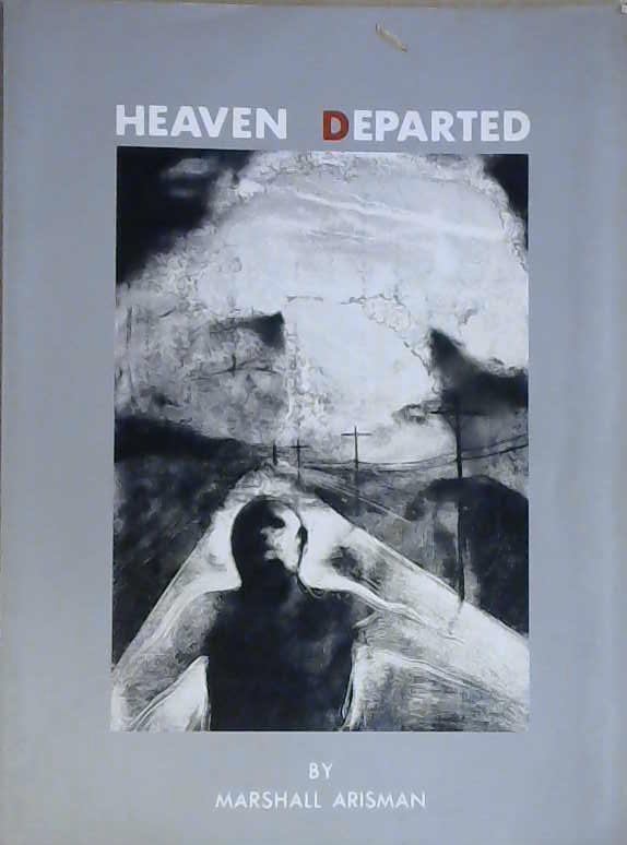 Heaven Departed | 9999903144090 | Marshall Arisman