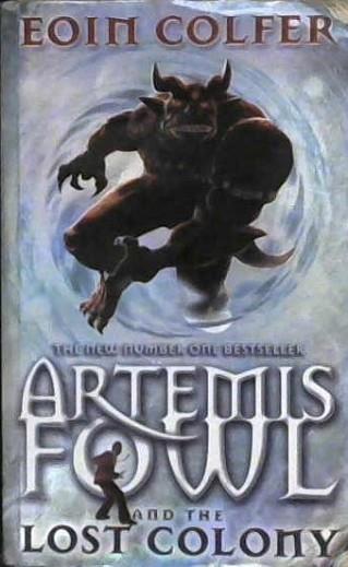 Artemis Fowl and the lost colony | 9999903266914 | Eoin Colfer