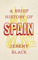 A Brief History of Spain | 9999903085669 | Jeremy Black