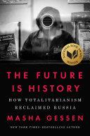 The Future Is History (National Book Award Winner) | 9999903232179 | Masha Gessen