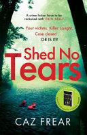 Shed No Tears | 9999903160243 | Caz Frear