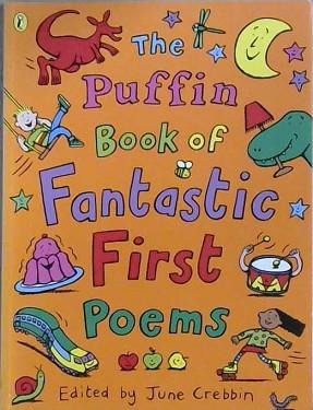 The Puffin Book Of Fantastic First Poems | 9999903210689 | June Crebbin