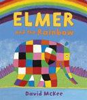 Elmer and the Rainbow | 9999903225164 | McKee, David L.