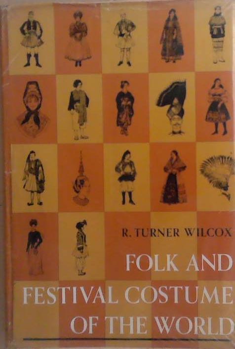 Folk and Festival Costume of the World | 9999903265665 | R. Turner Wilcox