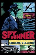 Spy Runner | 9999902780305 | Eugene Yelchin