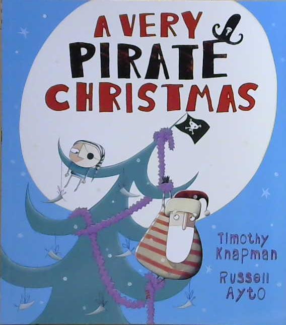 A Very Pirate Christmas | 9999903225638 | Timothy Knapman