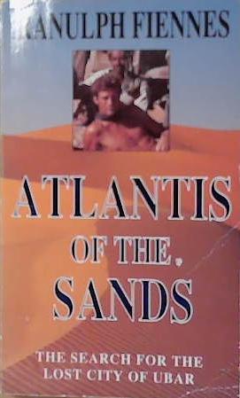 Atlantis of the Sands | 9999903248125 | Ranulph Fiennes