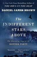 The Indifferent Stars Above | 9999903139737 | Daniel James Brown