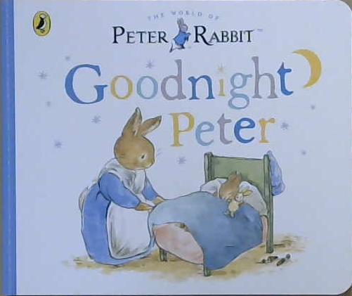 Goodnight Peter. The World of Peter Rabbit | 9999903224266 | Beatrix Potter