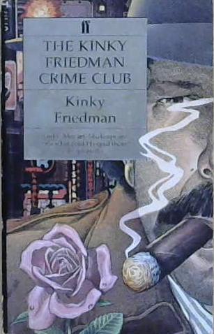 The Kinky Friedman Crime Club | 9999903161035 | Kinky Friedman