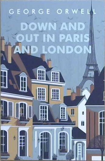 Down and Out in Paris and London | 9999903223801 | George Orwell