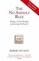 The No Asshole Rule | 9999903136613 | Robert I. Sutton