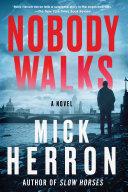 Nobody Walks | 9999903229858 | Mick Herron