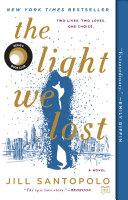 The Light We Lost: Reese's Book Club | 9999903254300 | Jill Santopolo