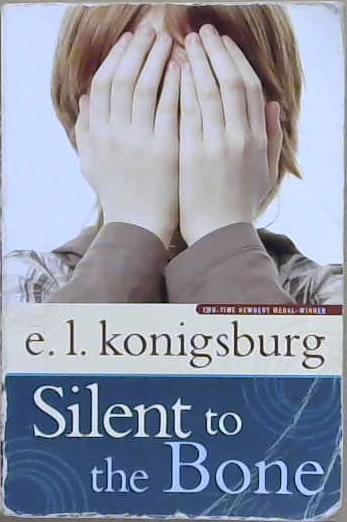 Silent to the Bone | 9999903205425 | E.L. Konigsburg