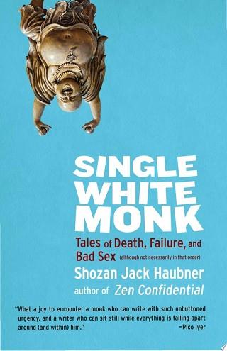 Single White Monk | 9999903226765 | Shozan Jack Haubner