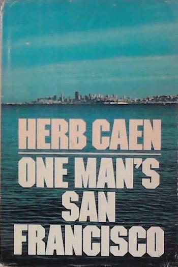 One Man's San Francisco | 9999903247258 | Herb Caen