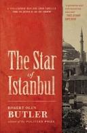 The Star of Istanbul | 9999903253075 | Robert Olen Butler