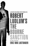 Robert Ludlum's the Bourne Sanction | 9999903073017 | Eric Lustbader,