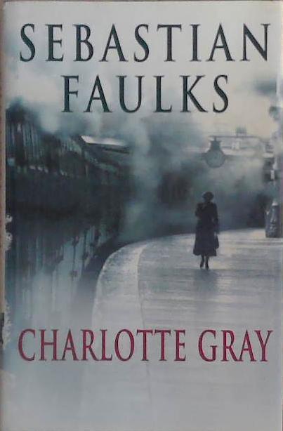 Charlotte Gray | 9999903265184 | Sebastian Faulks