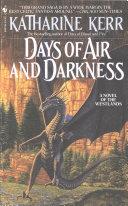 Days of Air and Darkness | 9999903145219 | Katharine Kerr