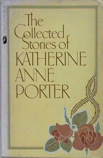 The Collected Stories of Katherine Anne Porter | 9999903215066 | Katherine Anne Porter