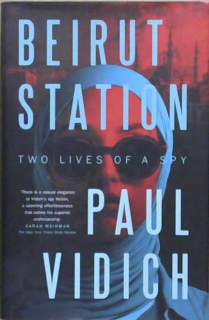 Beirut Station | 9999903237082 | Paul Vidich