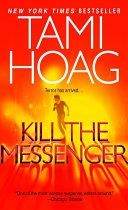 Kill the Messenger | 9999903186854 | Tami Hoag,