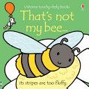 Thats Not My Bee | 9999903267287 | Fiona Watt