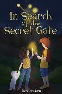 In Search of the Secret Gate | 9999902996485 | Rosario Ana