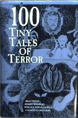 100 Tiny Tales of Terror | 9999903201472 | Robert E. Weinberg Stefan R. Dziemianowicz Martin Harry Greenberg