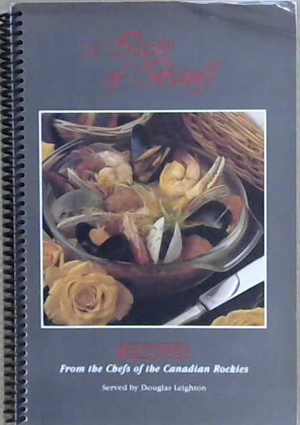 A Taste of Banff : Recipes from the Chefs of the Canadian Rockies | 9999903191841 | Douglas Leighton