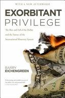 Exorbitant Privilege | 9999903239505 | Barry Eichengreen