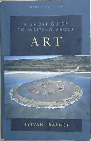 A Short Guide to Writing about Art | 9999903166719 | Sylvan Barnet