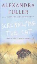 Scribbling the Cat | 9999903244653 | Alexandra Fuller