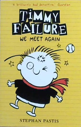 Timmy Failure: We Meet Again | 9999903157168 | Stephan Pastis