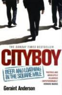 Cityboy: Beer and Loathing in the Square Mile | 9999903139492 | Geraint Anderson,