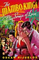 The Mambo Kings Play Songs of Love | 9999903250500 | Hijuelos, Oscar