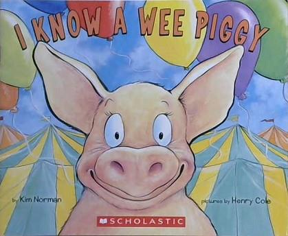 I Know a Wee Piggy | 9999903122555 | Kim Norman