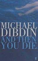 And Then You Die | 9999903264958 | Dibdin, Michael