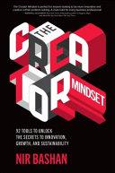 The Creator Mindset: 92 Tools to Unlock the Secrets to Innovation, Growth, and Sustainability | 9999903182030 | Nir Bashan