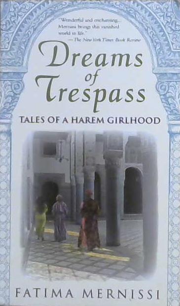 Dreams of trespass | 9999903154044 | Fatima Mernissi; photographs by Ruth V. Ward