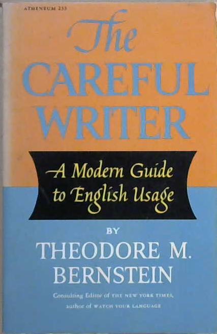 The careful writer | 9999903056737 | [by] Theodore M. Bernstein