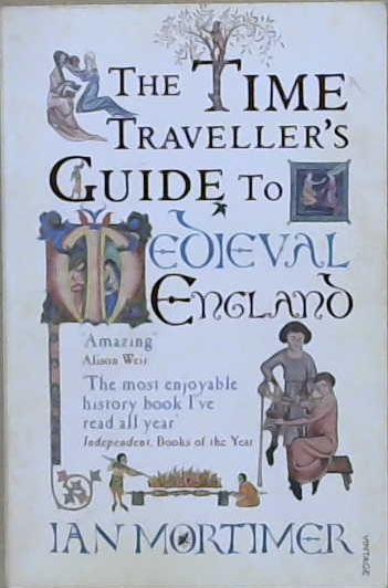 The Time Traveller's Guide to Medieval England | 9999903215165 | Ian Mortimer,