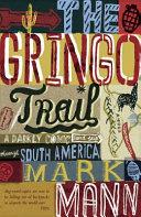 The Gringo Trail | 9999903226604 | Mark Mann