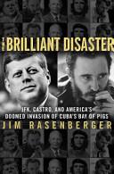 The Brilliant Disaster | 9999903232216 | Jim Rasenberger