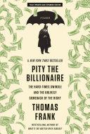 Pity the Billionaire | 9999903244349 | Thomas Frank